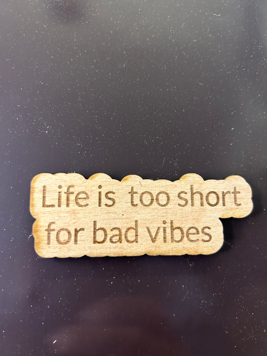 Life is short inspirational fridge magnet