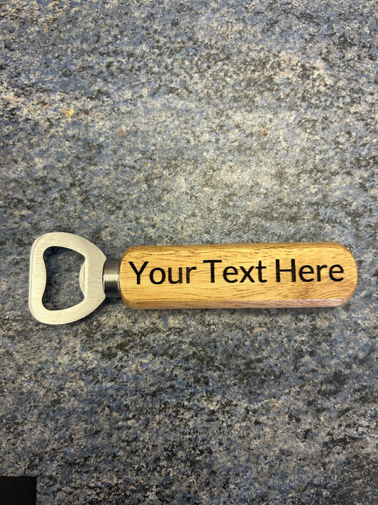 Wooden bottle opener custom/personalised message